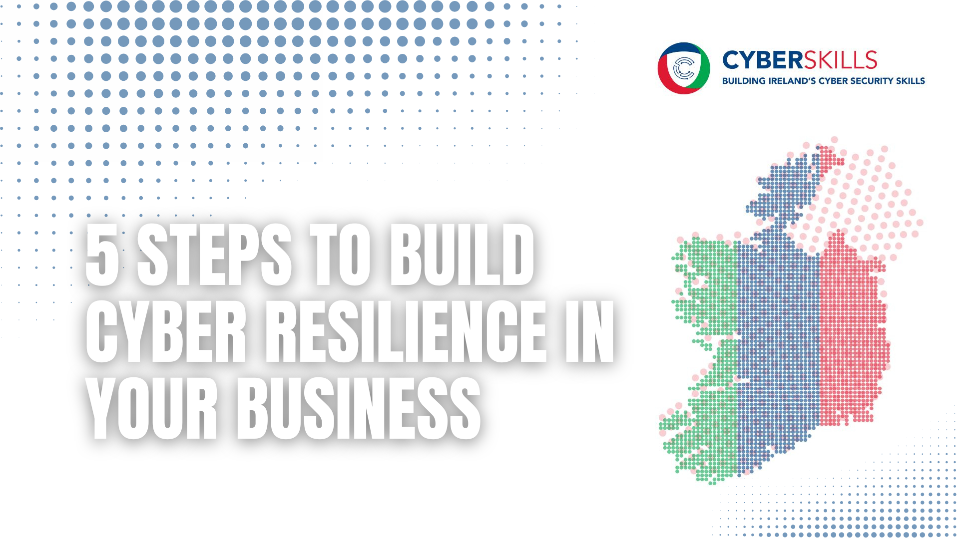 5 Steps to Build Cyber Resilience in Your Business